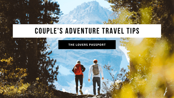 COUPLE'S ADVENTURE TRAVEL