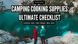 Camping Cooking Supplies: Ultimate Checklist You Need Now