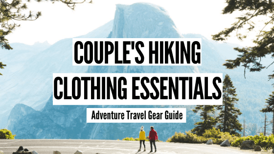 Couple's Hiking Clothing Essentials